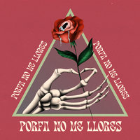 Porfa no me llores